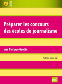 Préparer les concours des écoles de journalisme (3e édition)