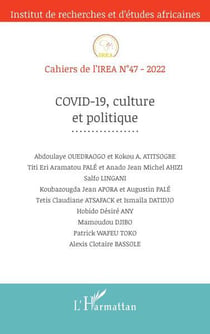 Cahiers de l'IREA Tome 47 : covid-19, culture et politique