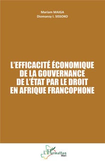 L'efficacité économique de la gouvernance de l'état par le droit en Afrique francophone