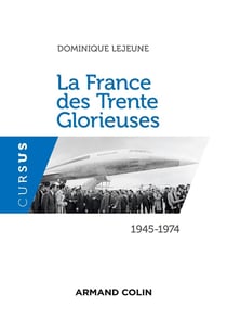 La France des Trente Glorieuses - 1945-1974