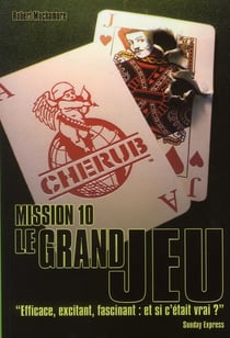 Cherub Tome 10 : le grand jeu