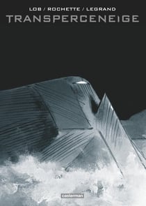 Transperceneige : Intégrale Tomes 1 à 3