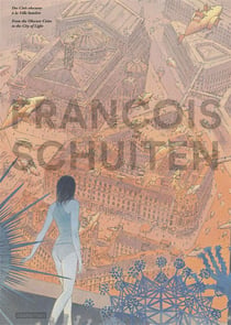 Images De Francois Schuiten : Des Cites Obscures A La Ville Lumiere