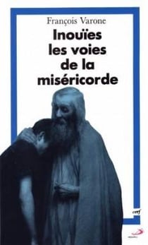 Inouïes les voies de la miséricorde