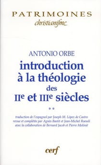 Introduction à la théologie des IIe et IIIe siècles - 2