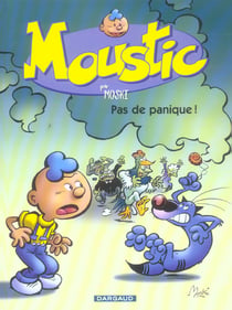 Moustic Tome 6 - pas de panique!