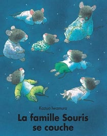 La famille souris se couche