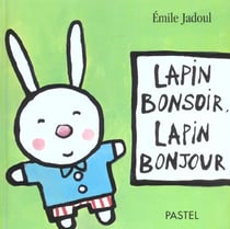 Lapin bonsoir, lapin bonjour