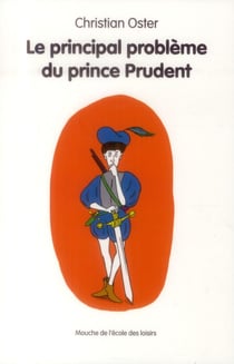Le principal problème du prince Prudent