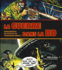 La guerre dans la bd - personnages de fiction ou véritables héros ?
