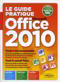 Le guide pratique Microsoft Office 2010