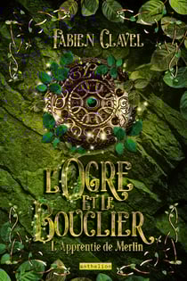 L'apprentie de Merlin : L'ogre et le bouclier