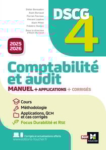 DSCG 4 : Comptabilité et audit - Manuel + applications + corrigés (édition 2025/2026)