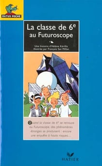 La classe de sixieme au futuroscope