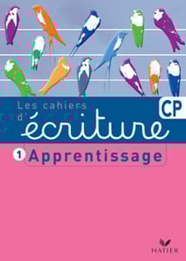 Les cahiers d'écriture Tome 1 : CP - apprentissage