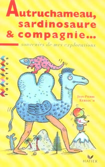 Facettes - ce2 - autruchameau, sardinosaure & compagnie