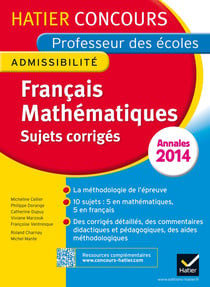 Annales 2014 - Concours professeur des écoles - Sujets corrigés français et mathématiques