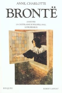 Oeuvres completes t.2 - jane eyre - la chatelaine de wildfell hall - le professeur