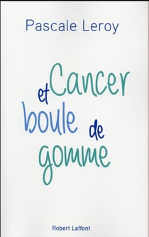 Cancer et boule de gomme