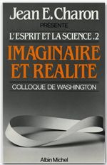 L'esprit et la science t.2 - maginaire et réalité - colloque de Washington