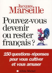 Pouvez-vous devenir ou rester français ?