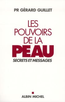 Les pouvoirs de la peau - secrets et messages