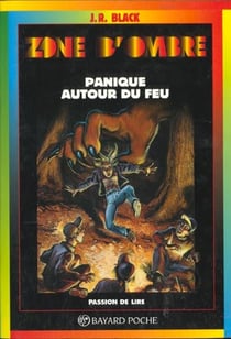 Zone d'ombre - panique autour du feu
