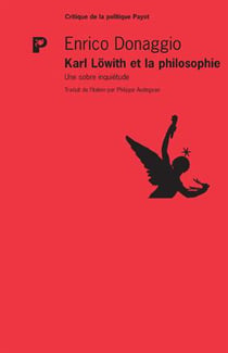 Karl Löwith et la philosophie - une sobre inquiétude