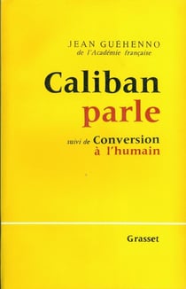 Caliban parle - conversion à l'humain