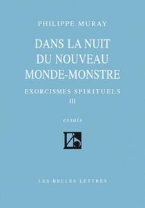 Dans la Nuit du nouveau monde-monstre : Exorcismes spirituels III