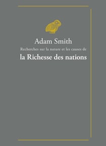 Recherches sur la nature et les causes de la richesse des nations