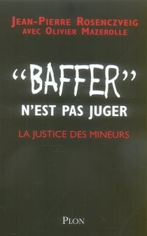 Baffer n'est pas juger - la justice des mineurs