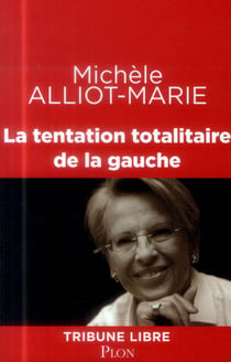 La tentation totalitaire de la gauche