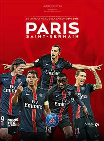 Paris Saint-Germain - le livre de la saison (édition 2015-2016)