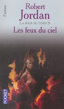 La roue du temps Tome 10 : les feux du ciel