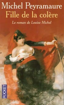 Fille de la colere - le roman de louise michel