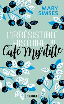 L'irrésistible histoire du café Myrtille