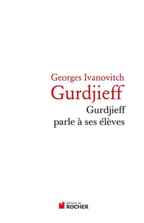 Gurdjieff parle à ses élèves