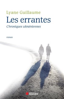 Les errantes - chroniques ukrainiennes