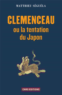 Clémenceau ou la tentation du Japon