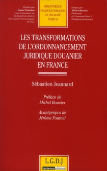 Les transformations de l'ordonnancement juridique douanier en France