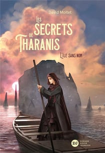 Les secrets de Tharanis Tome 1 : l'île sans nom