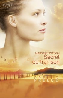Secret ou trahison