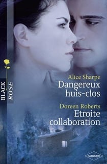 Dangereux huis clos - étroite collaboration