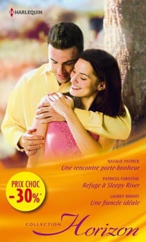 Une rencontre porte-bonheur - refuge à Sleepy river - une fiancée idéale
