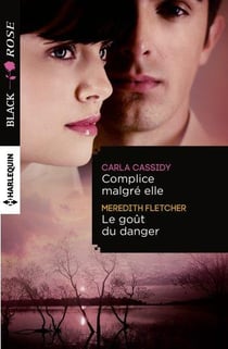 Complice malgré elle - le goût du danger