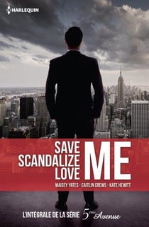 5e avenue - save me, scandalize me, love me