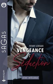 Vengeance et séduction : passion clandestine, fragile innocence, la femme trahie, des retrouvailles passionnées