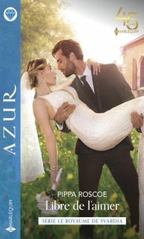 Le royaume de svardia Tome 2 : libre de l'aimer