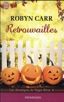 Les chroniques de Virgin River Tome 8 : retrouvailles
